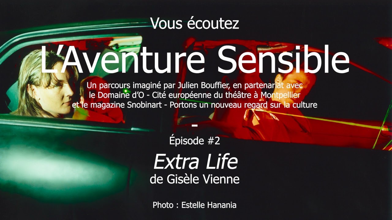 L'Aventure Sensible #2 - Extra Life - Gisèle Vienne
