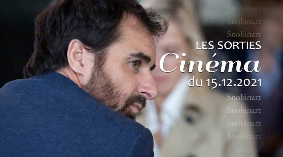 Snobinart Sorties Cinéma du 15 décembre 2021 Films Grégory Montel dans Chère Léa