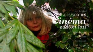 Snobinart Sorties Cinéma du 26 janvier 2022 Films Isabelle Nanty dans Adieu Paris