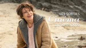 Snobinart Sorties Cinéma du 2 février 2022 Films Fanny Ardant dans Les Jeunes Amants
