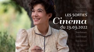 Snobinart Sorties Cinéma du 23 mars 2022 Films Mélanie Doutey dans Le Temps des secrets