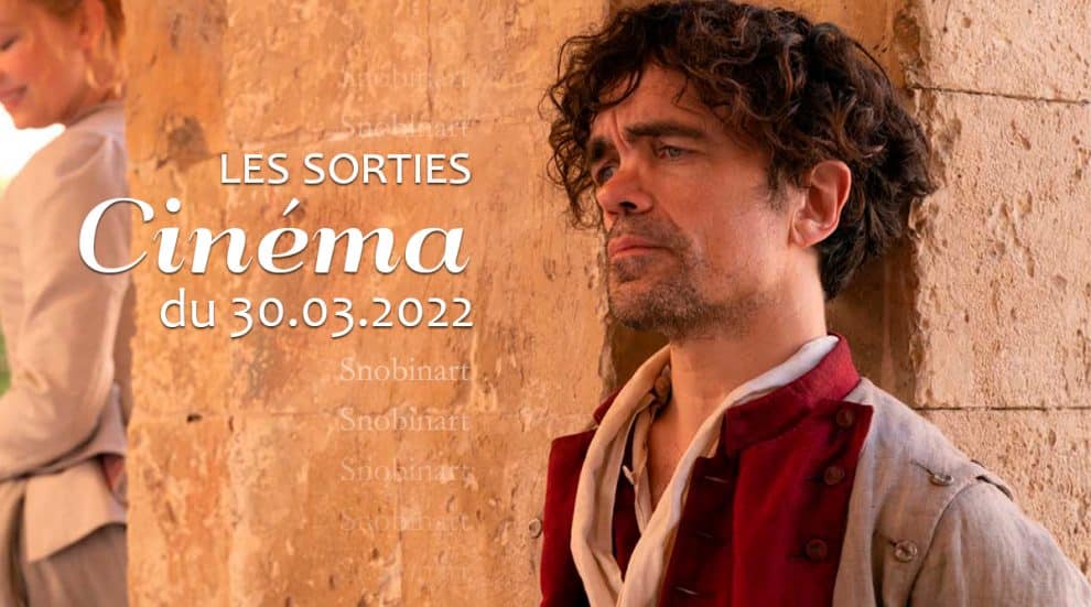 Snobinart Sorties Cinéma du 30 mars 2022 Films Peter Dinklage dans Cyrano