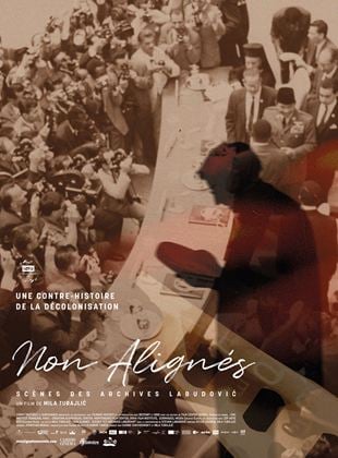 Affiche du film "Non alignés: Scènes des archives Labudović"