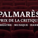 Palmarès des Prix de la critique Théâtre Musique Danse