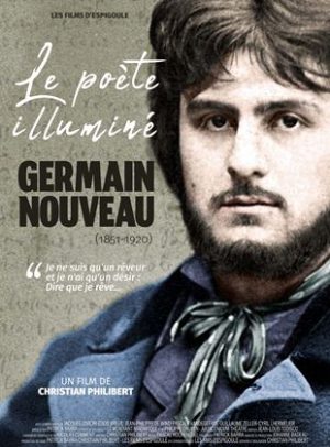 Le poète illuminé, Germain Nouveau (1851-1920)Documentaire, HistoriqueDe Christian PhilibertAvec Philippe Chuyen, Jean-Louis Todisco, Jacques Lovichi