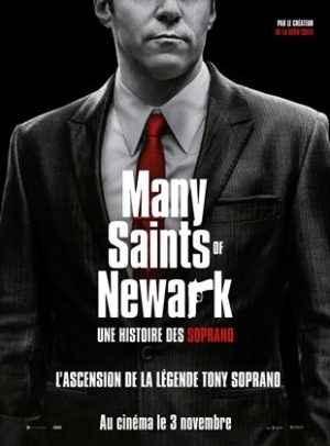 Many Saints Of Newark - Une histoire des SopranoPolicier, DrameDe Alan TaylorAvec Alessandro Nivola, Leslie Odom Jr., Vera Farmiga