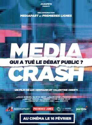 Affiche du film "Media Crash - qui a tué le débat public ?"