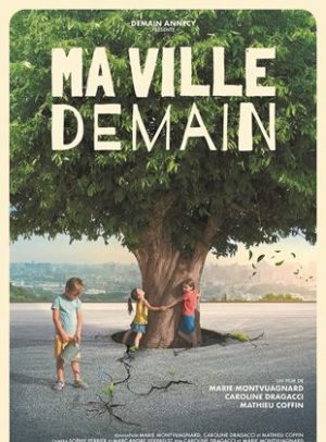 Affiche du film "Ma Ville Demain"