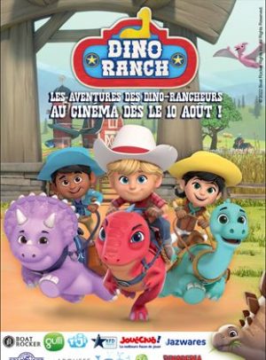 Affiche du film "Dino Ranch - Les Aventures des Dino-Rancheurs au Cinéma !"