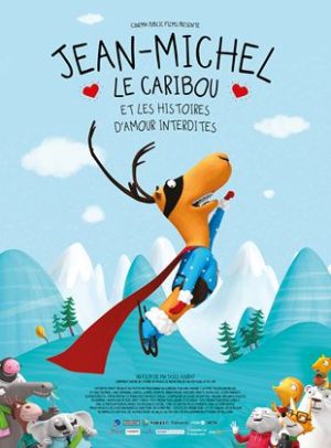 Affiche du film "Jean-Michel le caribou et les histoires d'amour interdites"