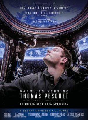 Affiche du film "Dans les yeux de Thomas Pesquet et autres aventures spatiales"