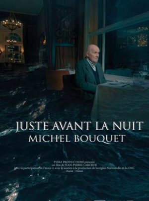 Affiche du film "Juste avant la nuit - Michel Bouquet"