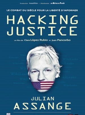 Affiche du film "Hacking Justice - Julian Assange"